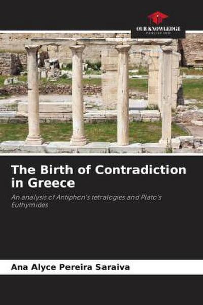 The Birth of Contradiction in Greece