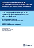 Zell- und Molekularbiologie in der Inneren Medizin - Grundlagen und klinische Relevanz