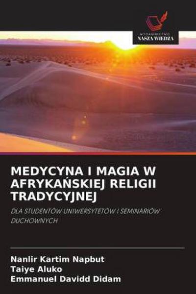 MEDYCYNA I MAGIA W AFRYKA¿SKIEJ RELIGII TRADYCYJNEJ