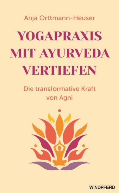Yogapraxis mit Ayurveda vertiefen