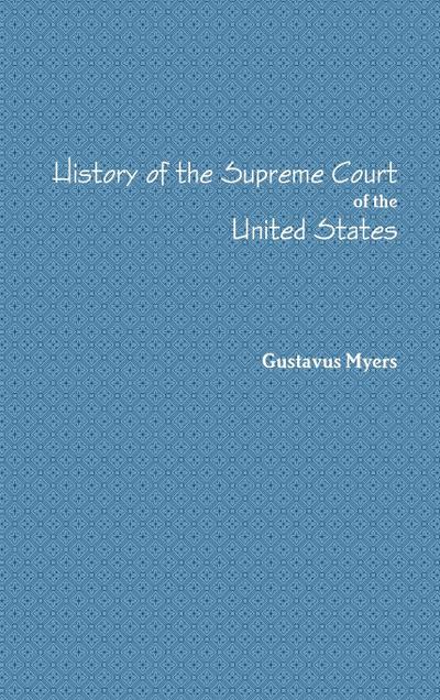History of the Supreme Court Volume I.
