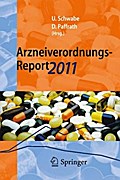 Arzneiverordnungs-Report 2011: Aktuelle Daten, Kosten, Trends und Kommentare