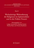 Wechselseitige Wahrnehmung der Religionen im Spätmittelalter und in der Frühen Neuzeit