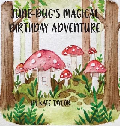 June-Bug’s Magical Birthday Adventure