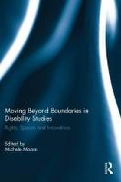 Moving Beyond Boundaries in Disability Studies
