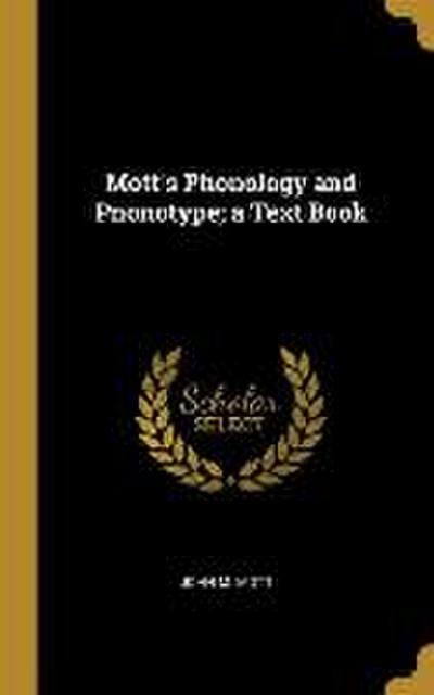 Mott’s Phonology and Pnonotype; a Text Book