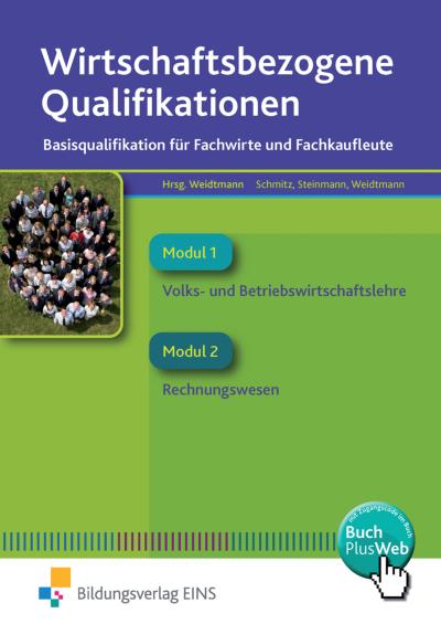 Wirtschaftsbezogene Qualifikationen: Basisqualifikation für Fachwirte und Fachkaufleute: Band 1