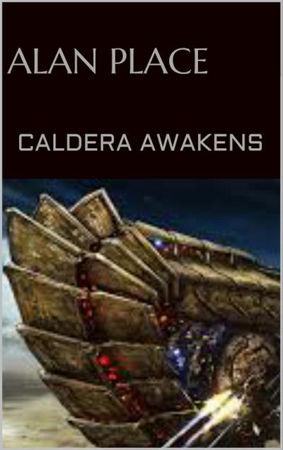 Place, A: Caldera Awakens (Forgestriker, #7)
