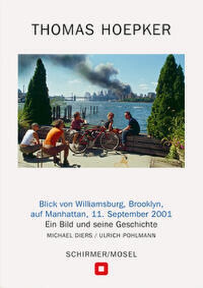 Thomas Hoepker: Blick von Williamsburg, Brooklyn, auf Manhattan, 11. September 2001