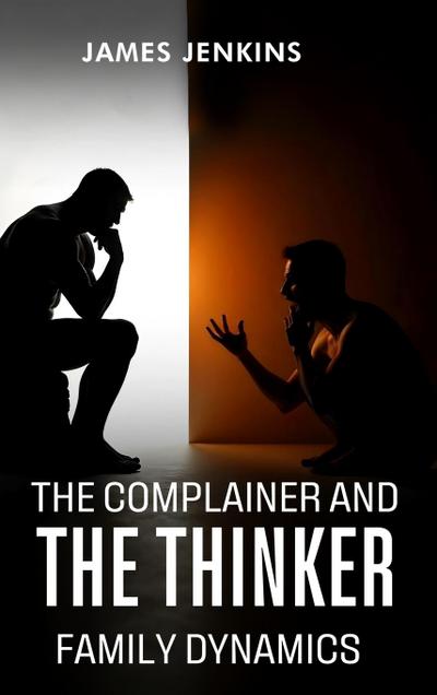 The Complainer And The Thinker