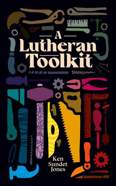 A Lutheran Toolkit
