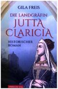Die Landgräfin Jutta Claricia