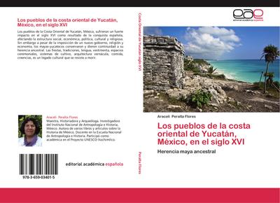 Los pueblos de la costa oriental de Yucatán, México, en el siglo XVI - Araceli Peralta Flores