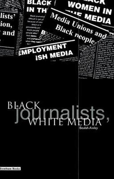 Black Journalists, White Media