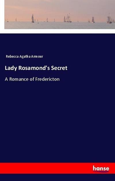 Lady Rosamond’s Secret