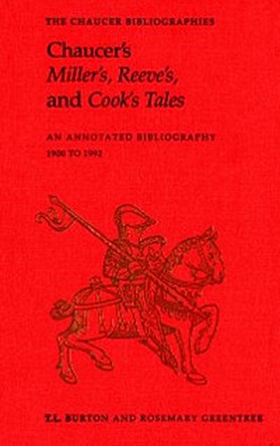 Chaucer’’s Miller’’s, Reeve’’s, and Cook’’s Tales