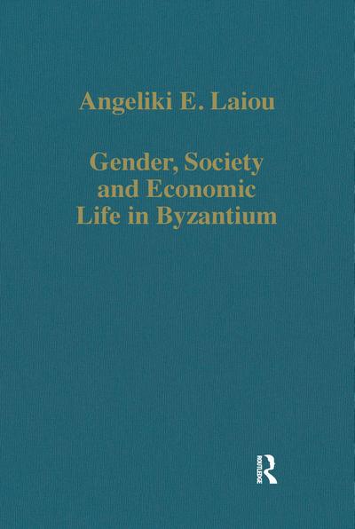 Gender, Society and Economic Life in Byzantium