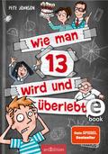 Wie man 13 wird und überlebt