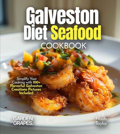 Galveston Diet Seafood Cookbook