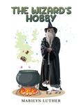 The Wizard’s Hobby