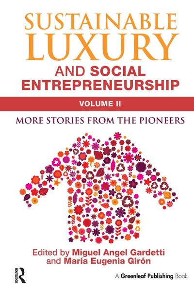 Sustainable Luxury and Social Entrepreneurship Volume II