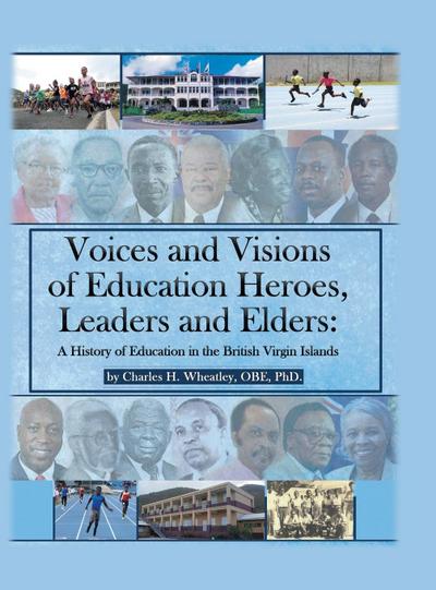 Voices and Visions of Education Heroes, Leaders, and Elders