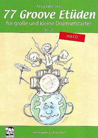 77 Groove Etüden für große und kleine Drumsetstarter, m. 1 Audio-CD
