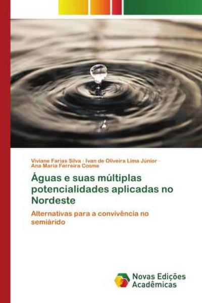 Águas e suas múltiplas potencialidades aplicadas no Nordeste