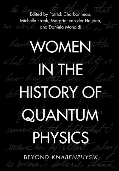 Women in the History of Quantum Physics