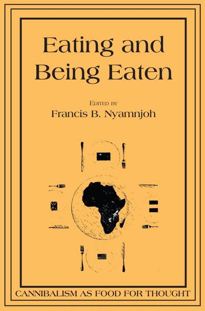 Nyamnjoh: Eating and Being Eaten