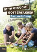 Sinn gesucht - Gott erfahren Basisschulung