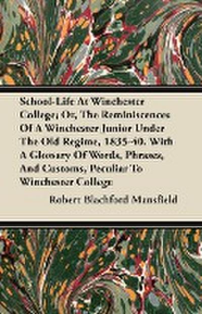 SCHOOL-LIFE AT WINCHESTER COL