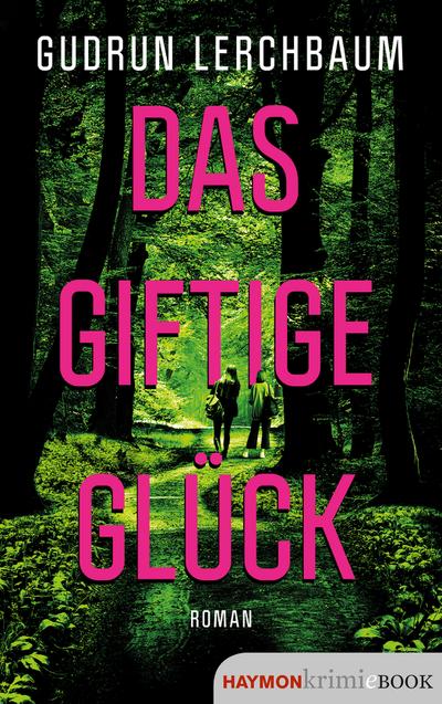 Das giftige Glück