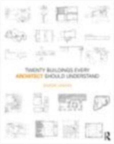 Twenty Buildings Every Architect Should Understand
