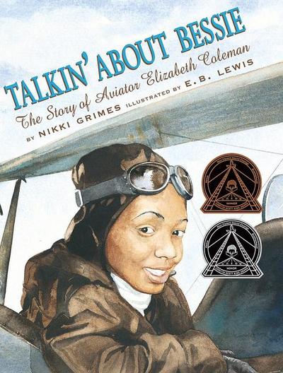 Talkin’ about Bessie: The Story of Aviator Elizabeth Coleman
