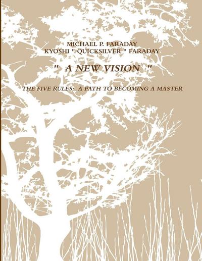 THE FIVE RULES .....  " A PATH TO BECOMING A MASTER "