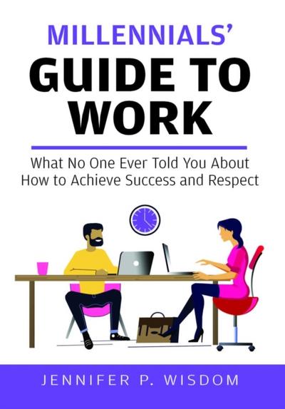 Millennials’ Guide to Work