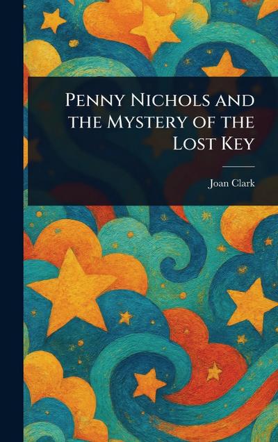 Penny Nichols and the Mystery of the Lost Key