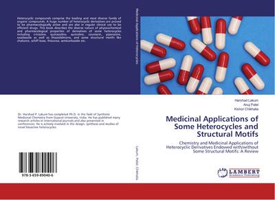 Medicinal Applications of Some Heterocycles and Structural Motifs