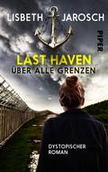 Last Haven – Über alle Grenzen von Lisbeth Jarosch | Ebook
