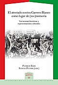 El atentado contra Carrero Blanco como lugar de (n