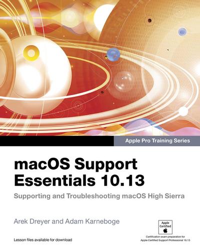 macOS Support Essentials 10.13 - Apple Pro Training Series