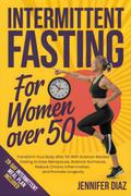 Intermittent Fasting for Women Over 50