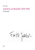 Aufsätze zur Bioethik 1924-1948