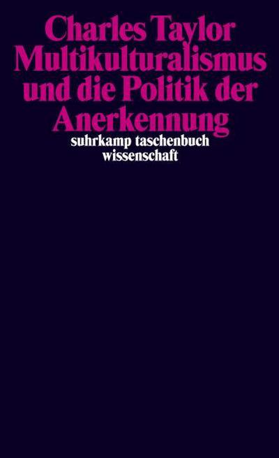 Multikulturalismus und die Politik der Anerkennung