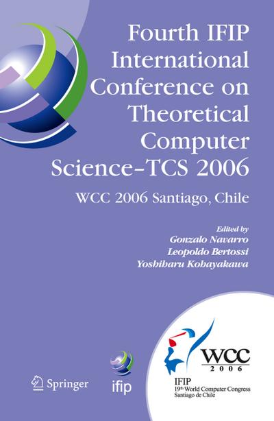 Fourth IFIP International Conference on Theoretical Computer Science - TCS 2006