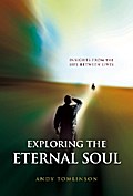 Exploring the Eternal Soul - Insights from the Life Between Lives
