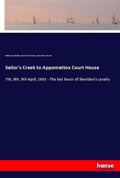 Sailor’s Creek to Appomattox Court House