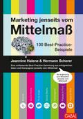 Marketing jenseits vom Mittelmaß von Jeannine Halene | Ebook