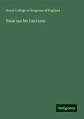 Essai sur les fractures